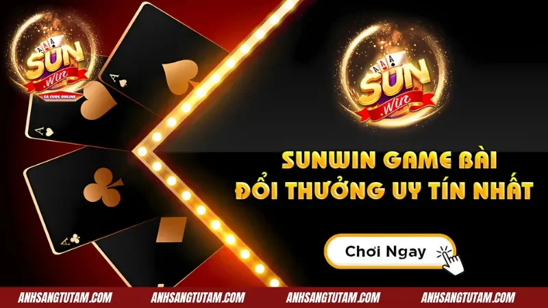 Lý do chính nên khám phá game bài đổi thưởng Sunwin