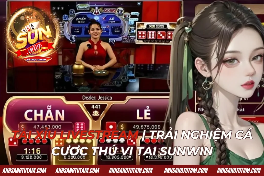 Tài Xỉu Livestream